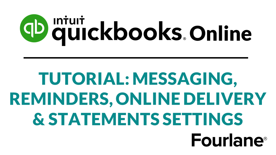 QB Online Tutorial : Messaging, Reminders, Online Delivery & Statements Settings